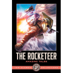 THE ROCKETEER: AMAZING TALES--IDW CLASSIC COLLECTIONS