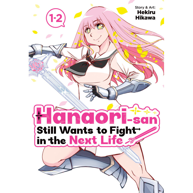 HANAORI-SAN STILL WANTS TO FIGHT IN THE NEXT LIFE (OMNIBUS) VOL. 1
