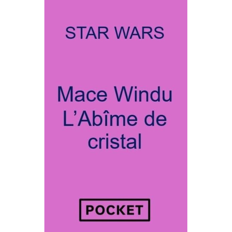 STAR WARS - MACE WINDU : L'ABIME DE CRISTAL
