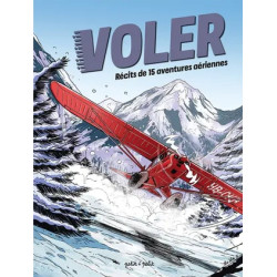 VOLER RECITS DE 15 AVENTURES AERIENNES