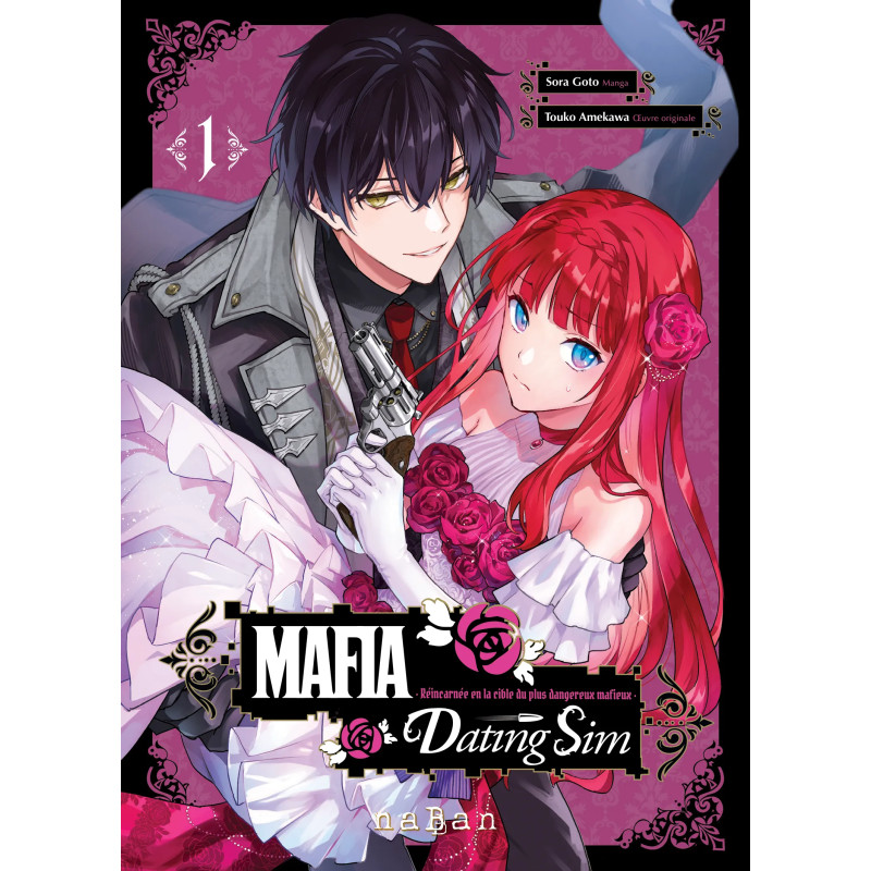 MAFIA DATING SIM TOME 01 REINCARNEE EN LA CIBLE DU PLUS DANGEREUX MAFIEUX