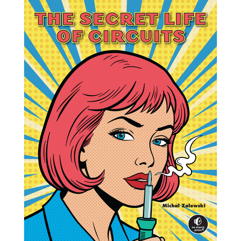THE SECRET LIFE OF CIRCUITS