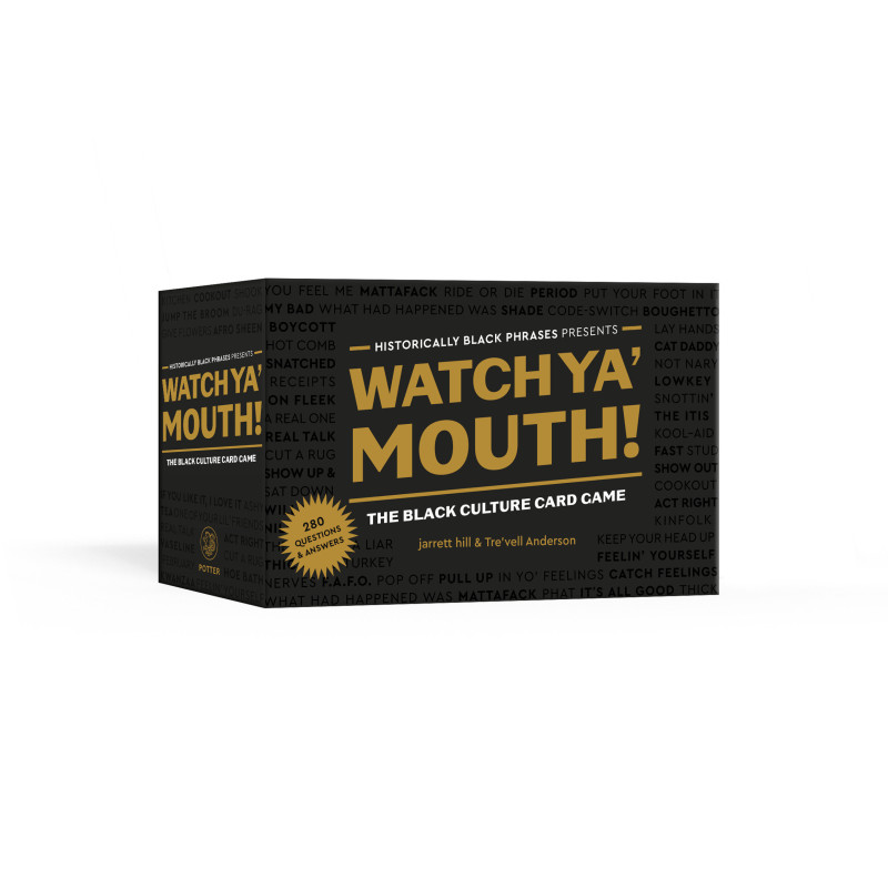 WATCH YA' MOUTH!
