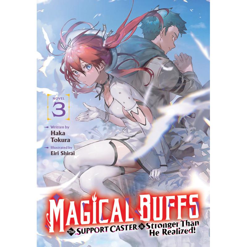 MAGICAL BUFFS: THE SUPPORT CASTER IS STRONGER THAN HE REALIZED! (LIGHT NOVEL) VOL. 3