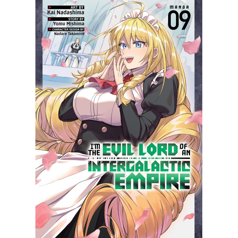 I'M THE EVIL LORD OF AN INTERGALACTIC EMPIRE! (MANGA) VOL. 9