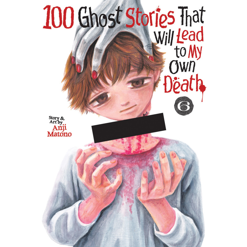 100 GHOST STORIES THAT WILL LEAD TO MY OWN DEATH VOL. 6