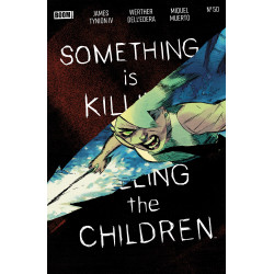 SOMETHING IS KILLING THE CHILDREN 50 A MAIN (DRESSED