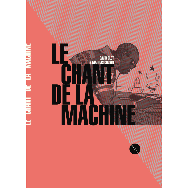 LE CHANT DE LA MACHINE