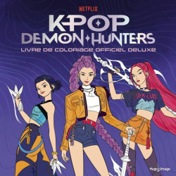 KPOP DEMON HUNTERS LIVRE DE COLORIAGE OFFICIEL DELUXE