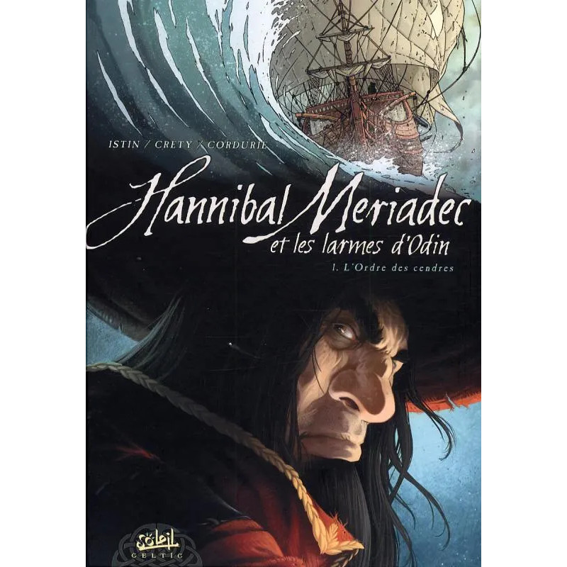 HANNIBAL MERIADEC ET LES LARMES D'ODIN T01 - L'ORDRE DES CENDRES