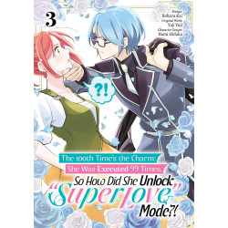 100TH TIMES THE CHARM SHE WAS EXECUTED 99 TIMES SO HOW DID SHE UNLOCK SUPER LOVE MODE TP VOL 03