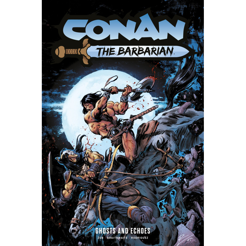 CONAN THE BARBARIAN TP VOL 08 GHOSTS AND ECHOES REGULAR EDITION ROBERTO DE LA TORRE (MR)