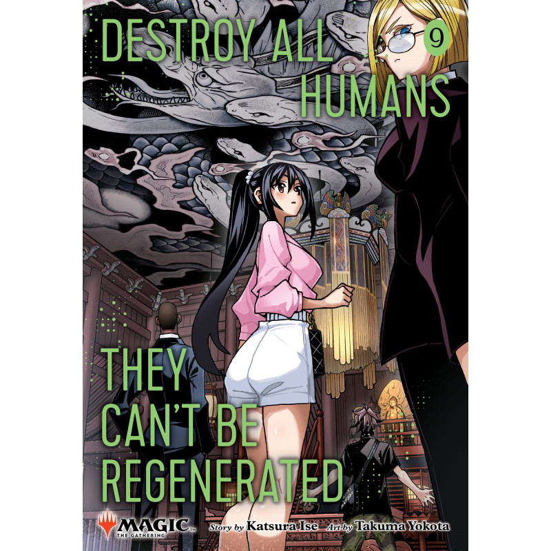 DESTROY ALL HUMANS THEY CANT BE REGENERATED A MAGIC THE GATHERING MANGA TP VOL 09