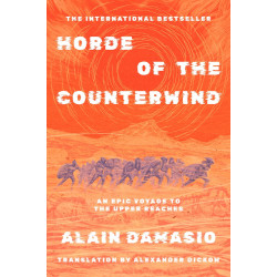 HORDE OF THE COUNTERWIND AN EPIC VOYAGE TO THE UPPER REACHES NOVEL HC (MR)
