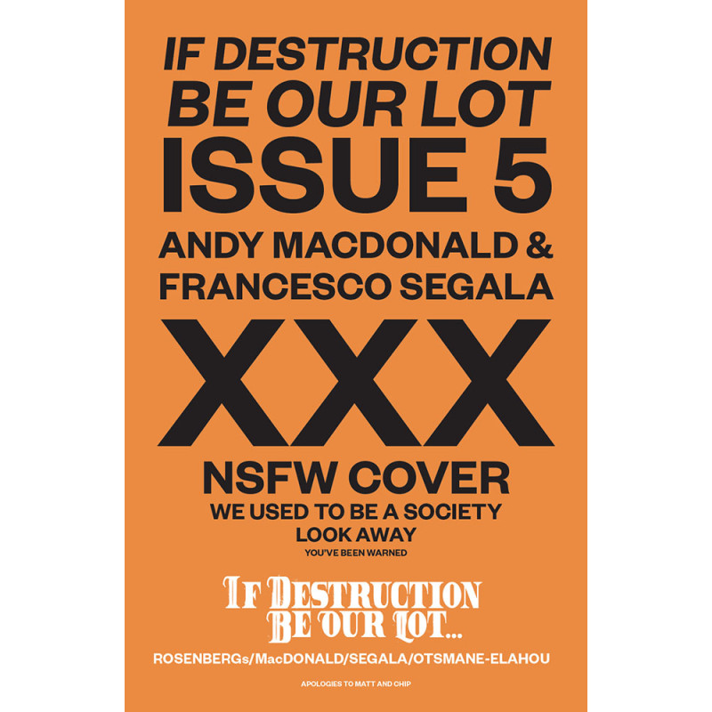 IF DESTRUCTION BE OUR LOT 5 CVR C ANDY MACDONALD & FRANCESCO SEGALA NSFW POLYBAGGED VAR (MR)