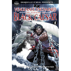 SHAQUILLE ONEAL PRESENTS VENGEANCE UNCHAINED THE LEGEND OF BLACK CAESAR 1 (OF 5) CVR A RAY ANTHONY HEIGHT