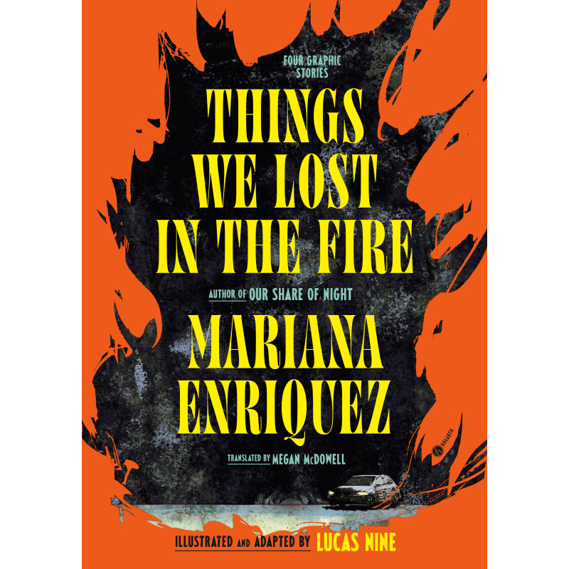 THINGS WE LOST IN THE FIRE: FOUR GRAPHIC STORIES