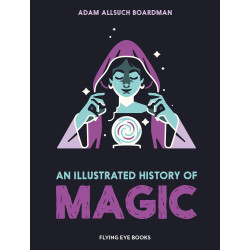 AN ILLUSTRATED HISTORY OF MAGIC