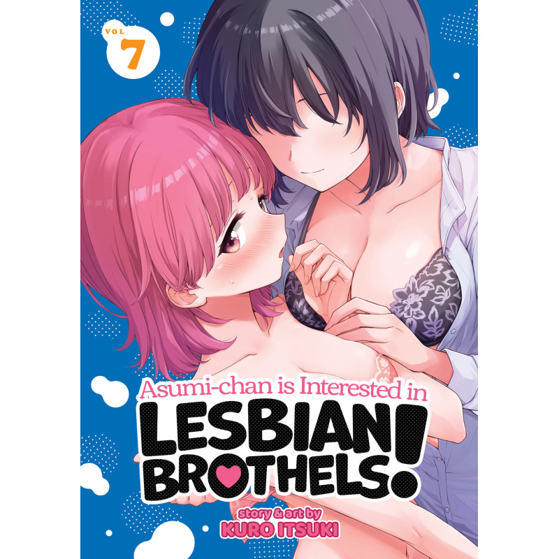 ASUMI-CHAN IS INTERESTED IN LESBIAN BROTHELS! VOL. 7
