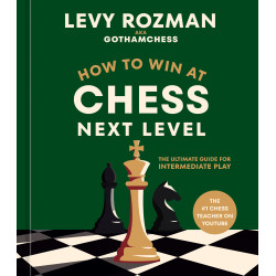 HOW TO WIN AT CHESS, NEXT LEVEL
