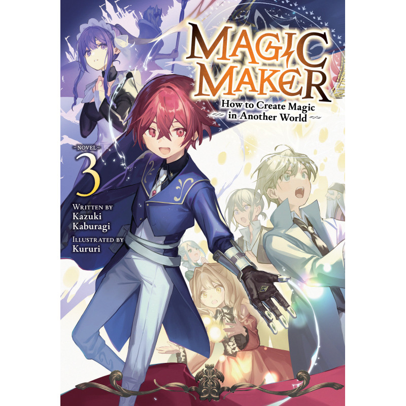 MAGIC MAKER: HOW TO CREATE MAGIC IN ANOTHER WORLD (LIGHT NOVEL) VOL. 3