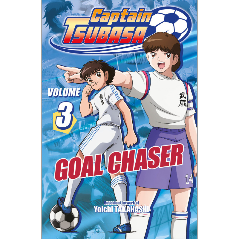 CAPTAIN TSUBASA VOLUME 3 GOAL CHASER
