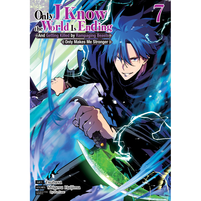 ONLY I KNOW THE WORLD IS ENDING AND GETTING KILLED BY RAMPAGING BEASTS ONLY MAKES ME STRONGER (MANGA) VOL. 7