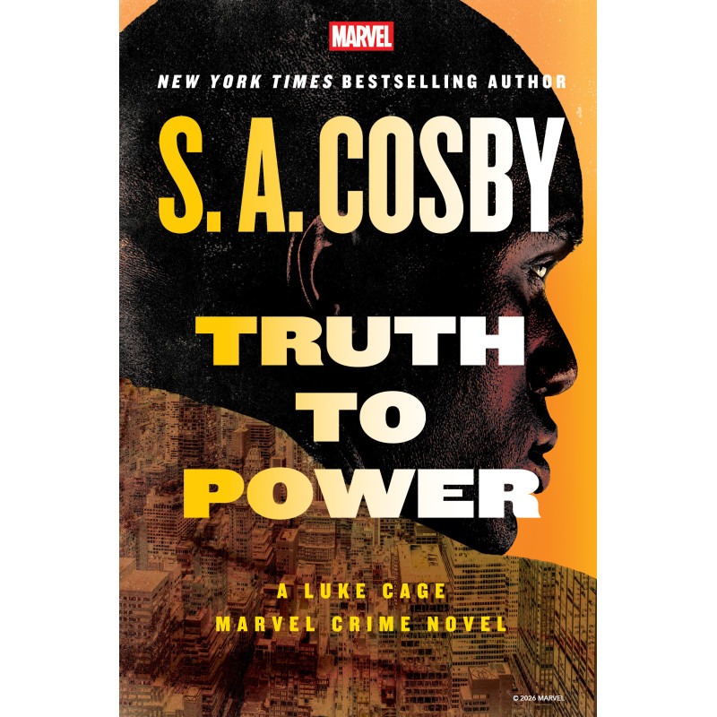 TRUTH TO POWER: A LUKE CAGE MARVEL CRIME NOVEL