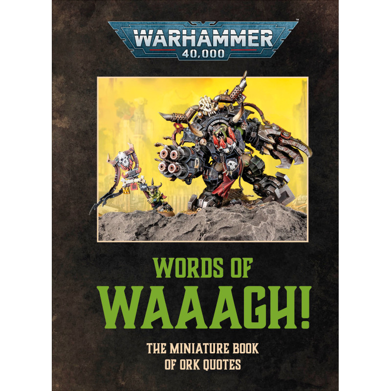 WARHAMMER 40,000 WORDS OF WAAAGH!