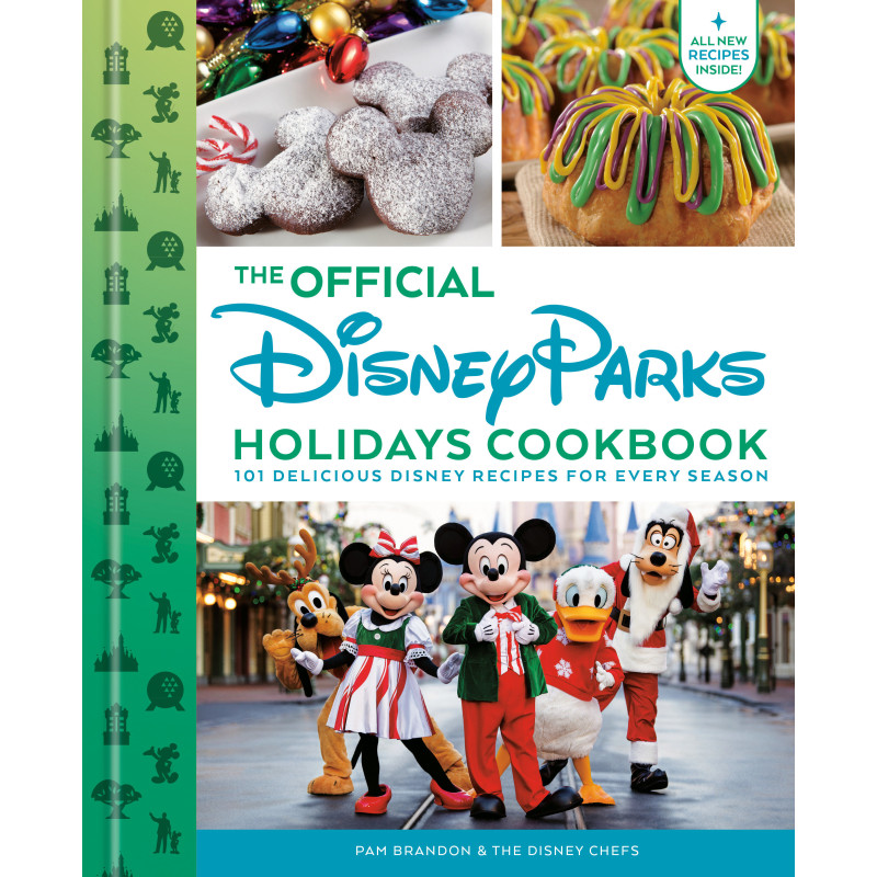 THE OFFICIAL DISNEY PARKS HOLIDAYS COOKBOOK