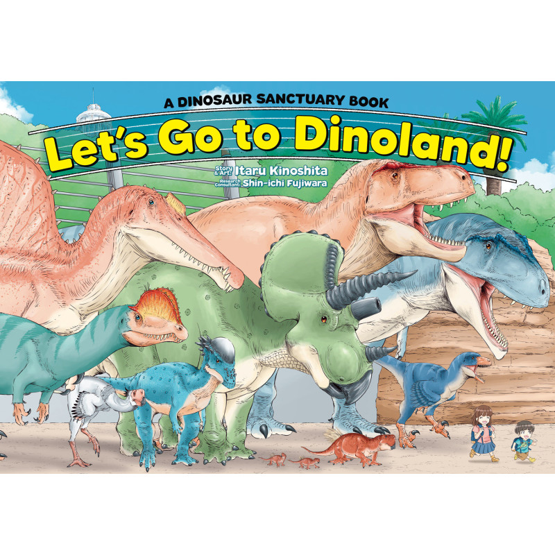 LET'S GO TO DINOLAND! - A DINOSAUR SANCTUARY BOOK