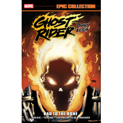 GHOST RIDER: DANNY KETCH EPIC COLLECTION: BAD TO THE BONE