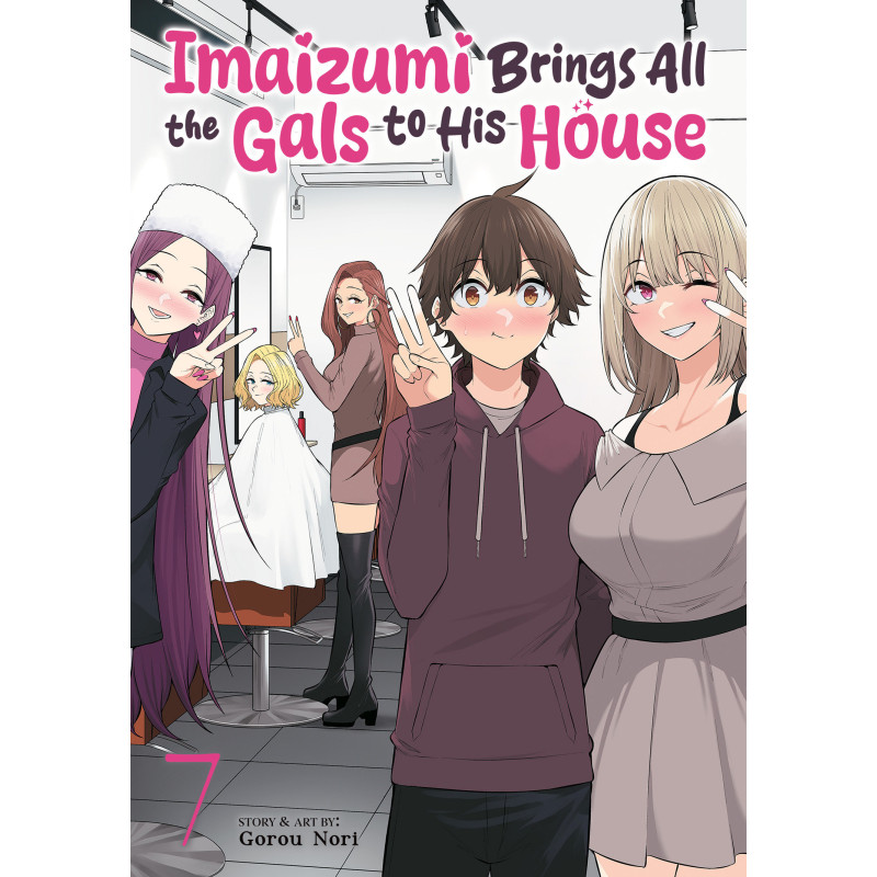 IMAIZUMI BRINGS ALL THE GALS TO HIS HOUSE VOL. 7