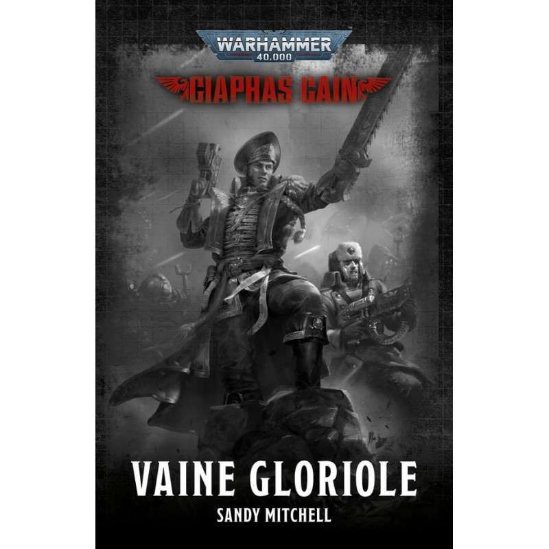 WARHAMMER 40 0000 CIAPHAS CAIN VAINE GLORIOLE