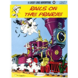 LUCKY LUKE TOME 32 RAILS ON THE PRAIRIE