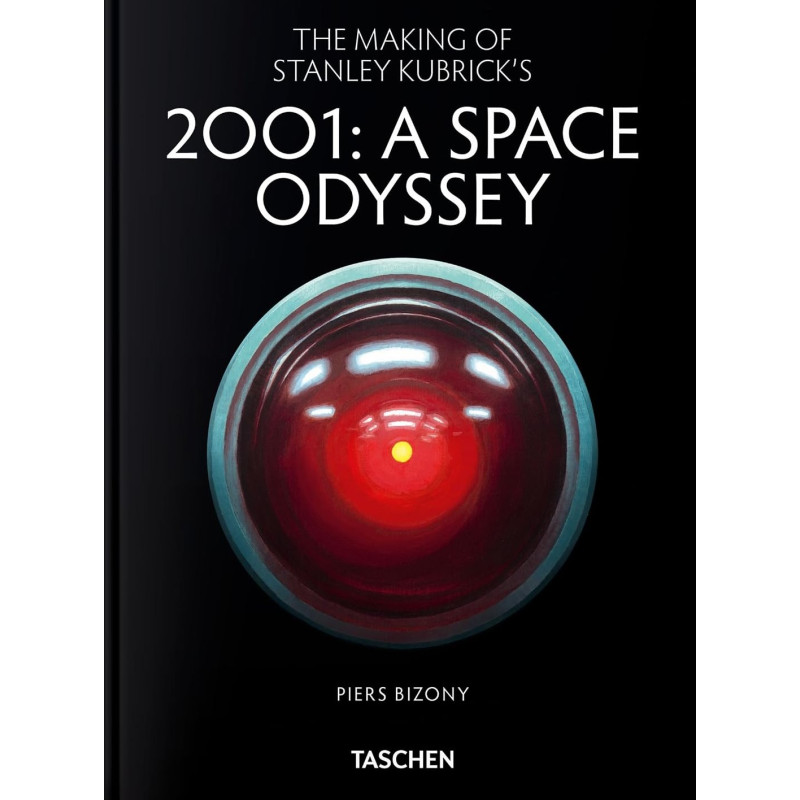 THE MAKING OF STANLEY KUBRICK S 2001 A SPACE ODYSSEY 45TH ED