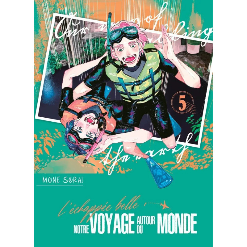 L ECHAPPEE BELLE NOTRE VOYAGE AUTOUR DU MONDE TOME 5