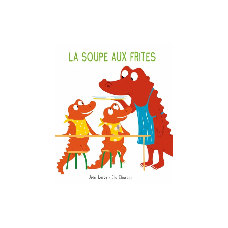 MIM ET CROCUS T01 LA SOUPE AUX FRITES
