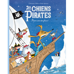 LES CHIENS PIRATES T02 PRISONNIERS DES GLACES