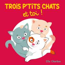 TROIS PTITS CHATS ET TOI