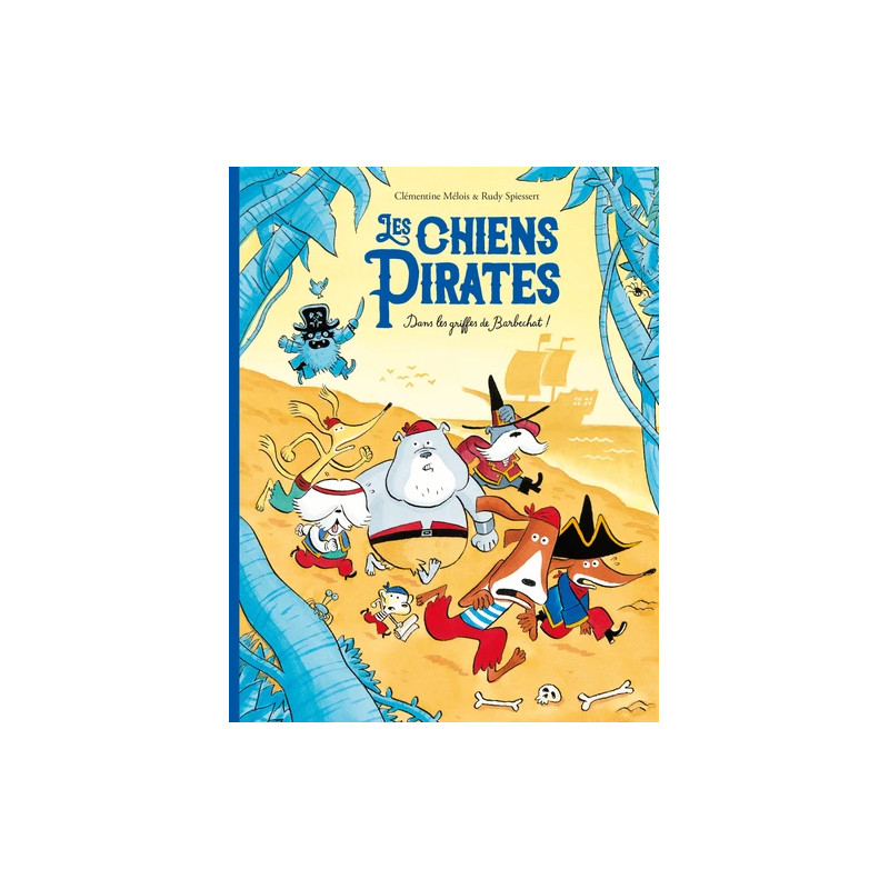 LES CHIENS PIRATES T03 DANS LES GRIFFES DE BARBECHAT