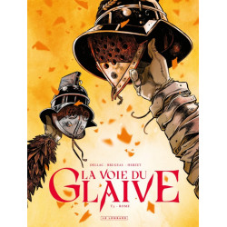 LA VOIE DU GLAIVE ROME TOME 3