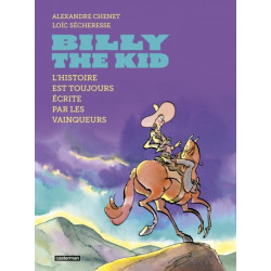 BILLY THE KID L HISTOIRE EST TOUJOURS ECRITE PAR LES VAINQUEURS