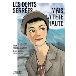 LES DENTS SERREES MAIS LA TETE HAUTE