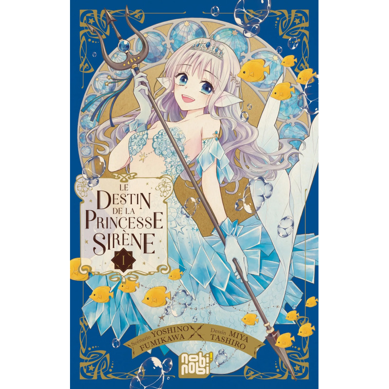 LE DESTIN DE LA PRINCESSE SIRENE TOME 01