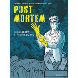 POST MORTEM LA BD DU LEGISTE QUI FAIT PARLER LES MORTS