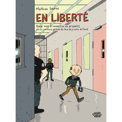 EN LIBERTE DOUZE MOIS D'IMMERSION EN PRISONS AVEC LA CONTROLEUSE GENERALE DES LIEUX DE PRIVATION