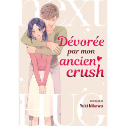 DEVOREE PAR MON ANCIEN CRUSH T01