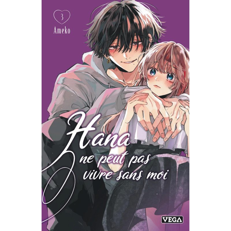 HANA NE PEUT PAS VIVRE SANS MOI TOME 3