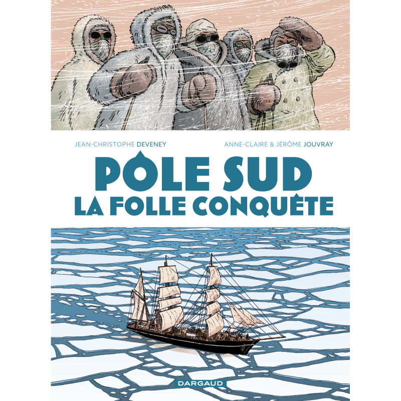 POLE SUD LA FOLLE CONQUETE